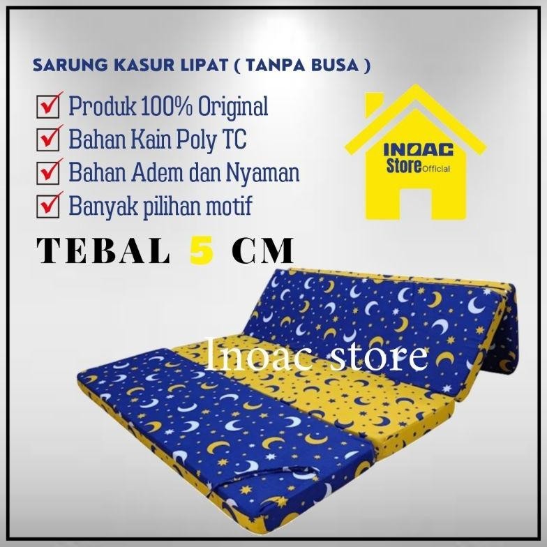 [DISKON] [ HANYA SARUNG ] Sarung Kasur Busa Lipat 4/3/2 Resleting Tebal 5 cm / Cover Kasur Busa Inoa