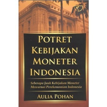 POTRET KEBIJAKAN MONETER INDONESIA (SC)