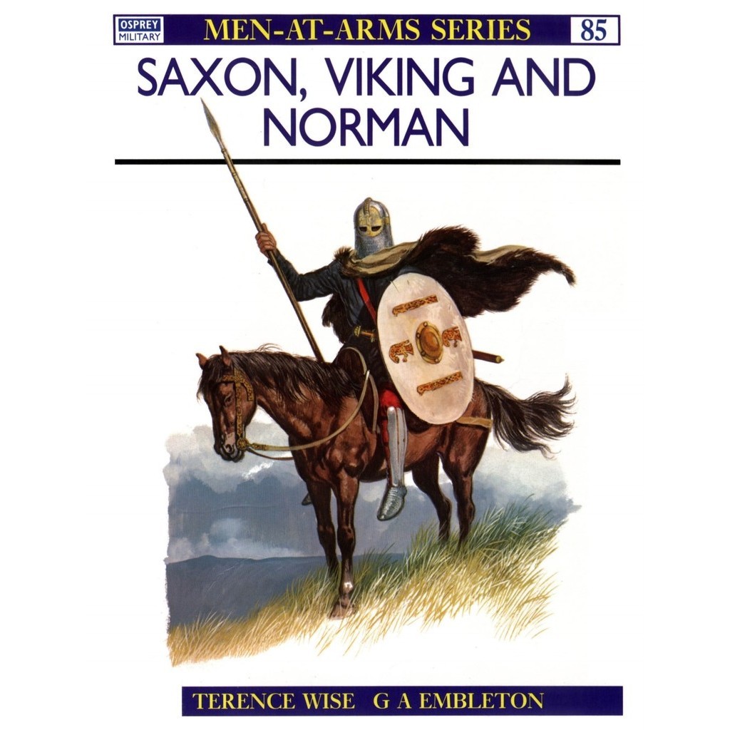 

Osprey - Men-at-Arms 085 - Saxon, Viking and Normans (Sejarah / D)