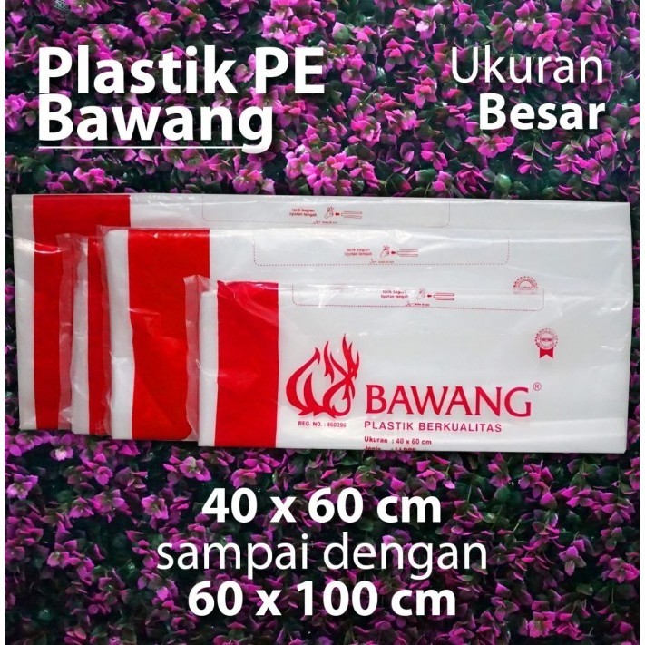 

MURAH Kantong Plastik PE ukuran Besar - Cap Bawang - 40 x 60 sd 60 x 100