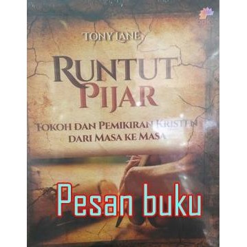 Buku RUNTUT PIJAR: SEJARAH PEMIKIRAN KRISTEN (Tony Lane)