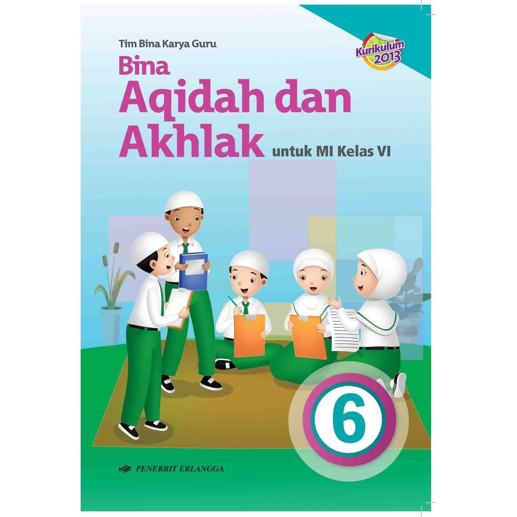 Buku Pelajaran MI Bina Aqidah dan Akhlak kelas 6 Kurikulum 2013