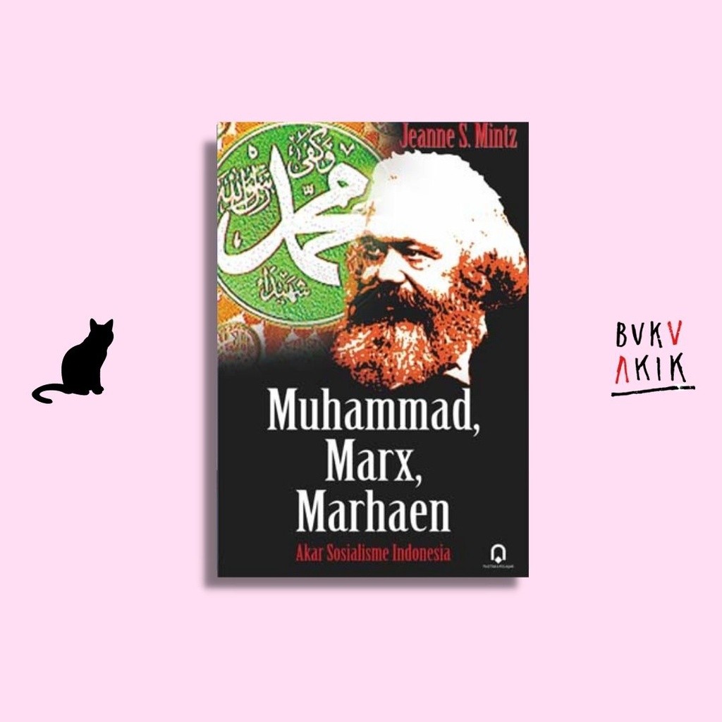 MUHAMMAD, MARX, MARHAEN: Akar Sosialisme Indonesia