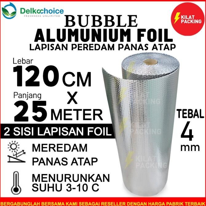 

PLASTIK BUBBLE ALUMUNIUM FOIL (120CM X 25M) DELKOCHOICE ORIGINAL DAN TERPERCAYA