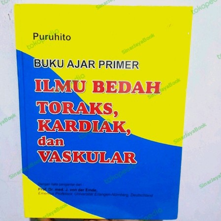 Terlaris Buku Ajar Primer Ilmu Bedah Toraks, Kardiak, Dan Vaskular. Puruhito