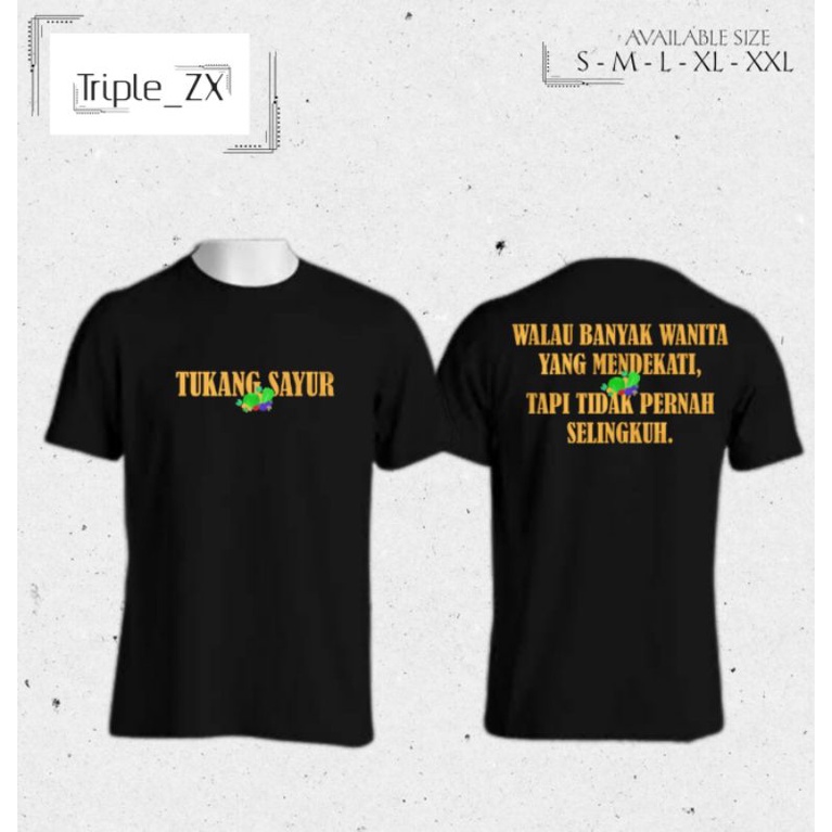 KAOS TUKANG SAYUR TIDAK PERNAH SELINGKUH//TSHIRT NEW