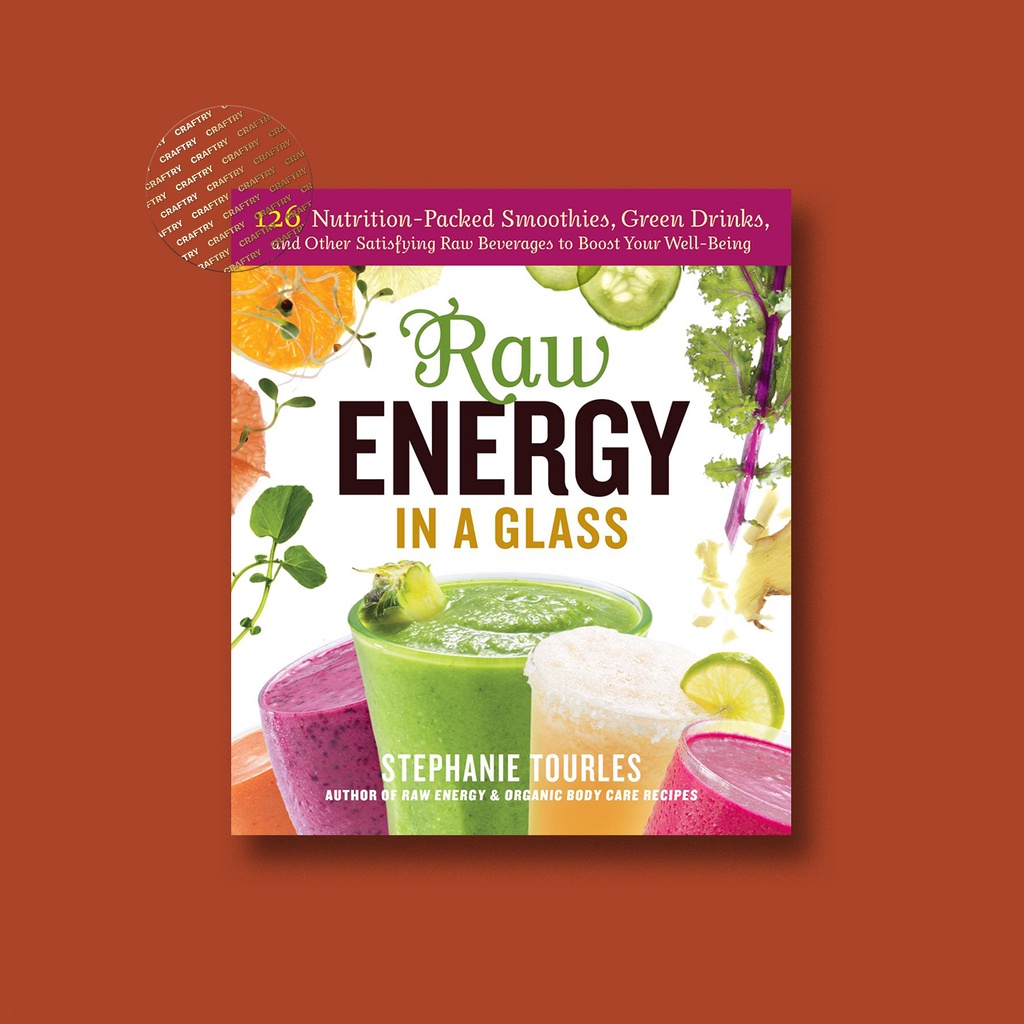 

Raw Energy in a Glass - Stephanie L. Tourles