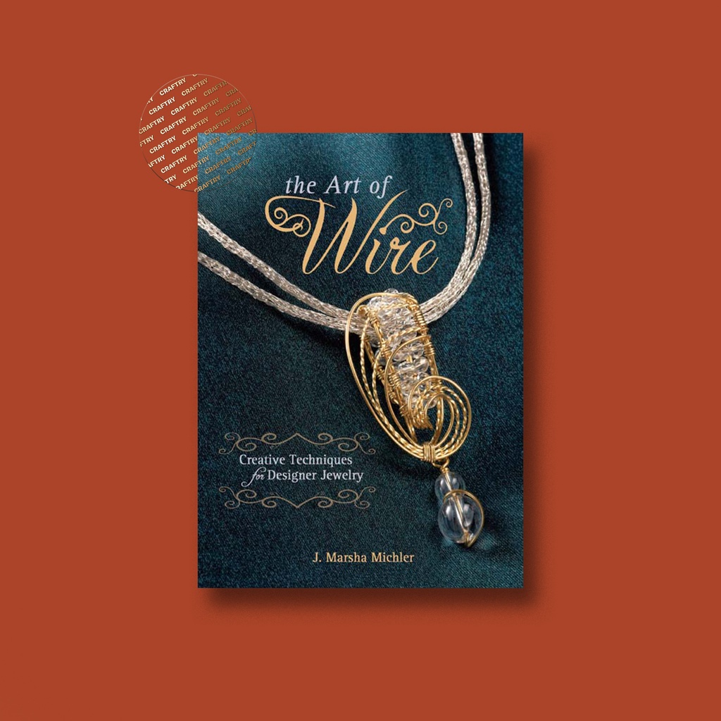 

The Art of Wire - J. Marsha Michler
