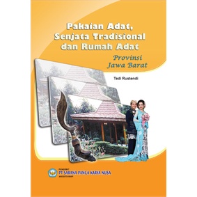 Pakaian Adat, Senjata Tradisional Dan Rumah Adat Provinsi Jawa Barat-(SB)