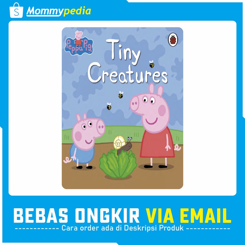 

Peppa Pig - Tiny Creatures