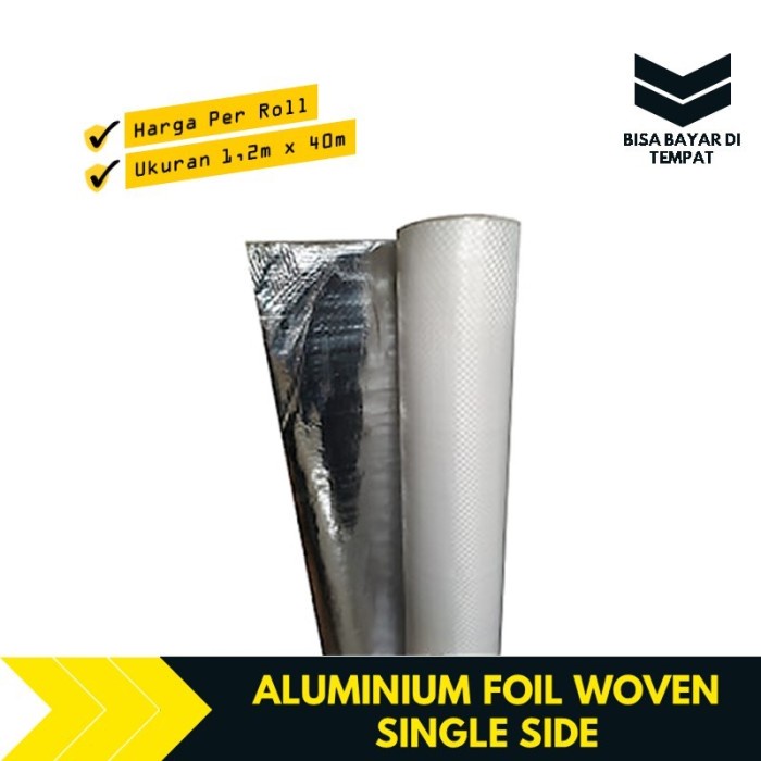 Terlaris Alumunium Aluminium Foil Wooven Single Side Peredam Panas Atap 1 Roll