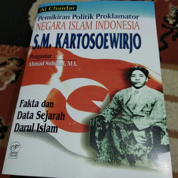 MUST HAVE PEMIKIRAN POLITIK PROKLAMATOR NEGARA ISLAM INDONESIA SM KARTOSOEWIRJO TERLARIS