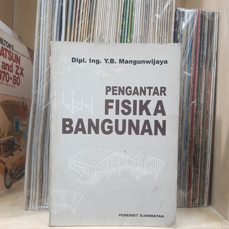 Pengantar Fisika Bangunan - Dipi Ing YB Mangunwijaya