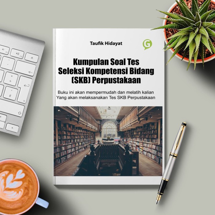 

NEW Kumpulan Soal Tes Seleksi Kompetensi Bidang (SKB) Perpustakaan