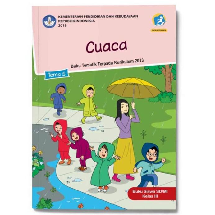 

Buku Tematik Dikbud Siswa SD K13 Kelas 3 tema 5 Revisi Terbaru Best Seller