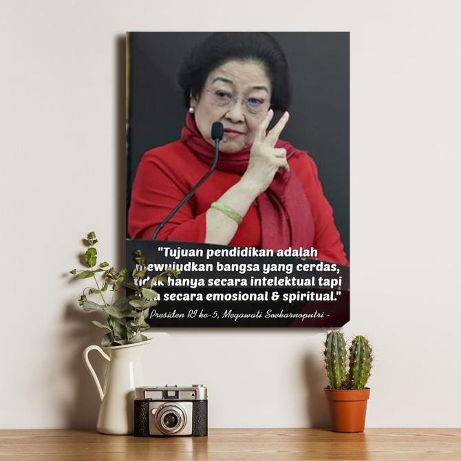] Poster Presiden Kelima Megawati Quote - Dekorasi Hiasan Dinding Kayu