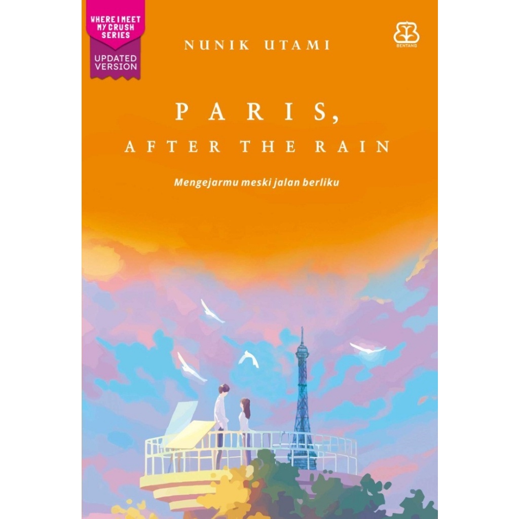 [KKPK x BP] Buku Fiksi | Paris, After the Rain : Mengejarmu Meski Jalan Berliku - Nunik Utami