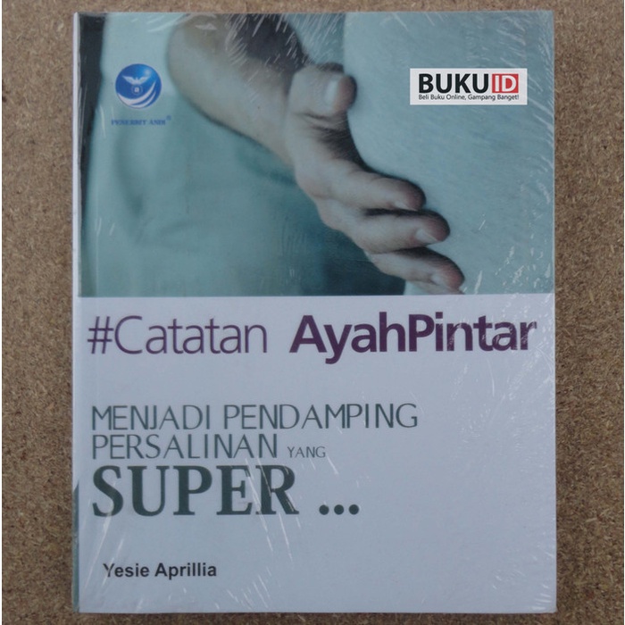

NEW Buku Catatan Ayah Pintar: Menjadi Pendamping Persalinan Yang Super