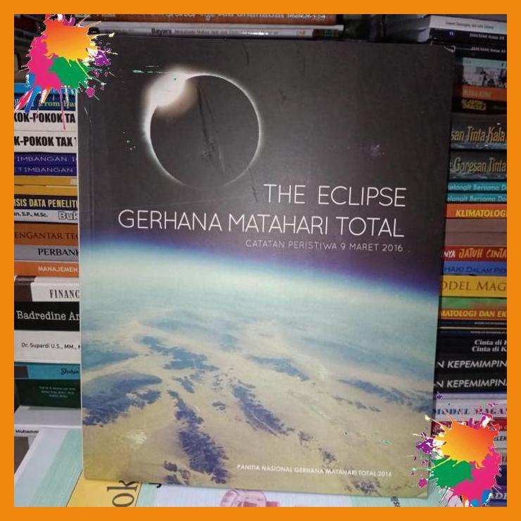 

the eclipse gerhana matahari total catatan peristiwa 9 maret 2016 [fany]