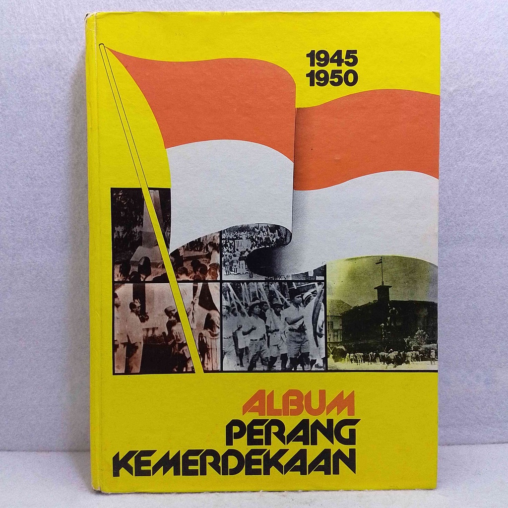 Buku Sejarah Album Perang Kemerdekaan 1945 1950