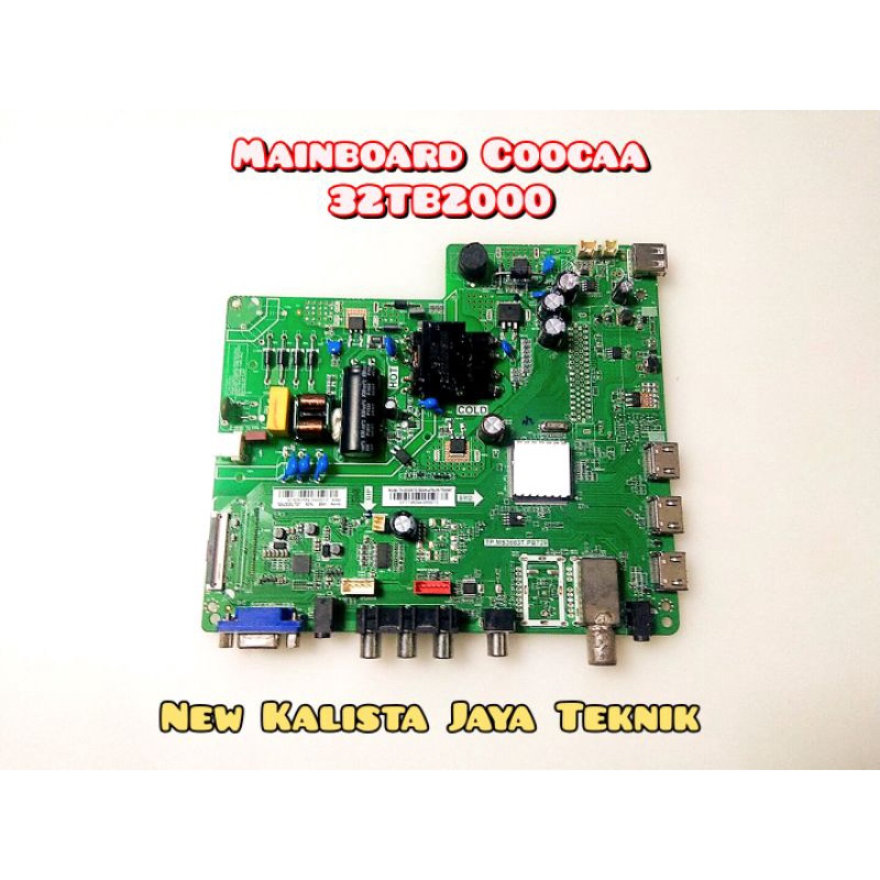 MAINBOARD TV COOCAA 32TB2000 ORIGINAL TP.MS3663T. PB729 MB COOCA 32TB2000 MOTHERBOARD TV 32tb2000 MB