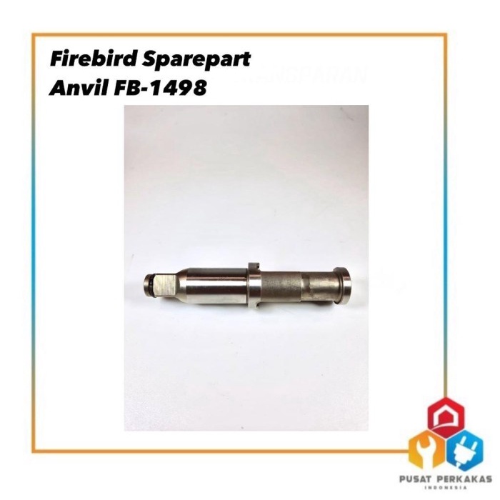 ✅Termurah Firebird Spare Part Anvil Fb-1498 Berkualitas