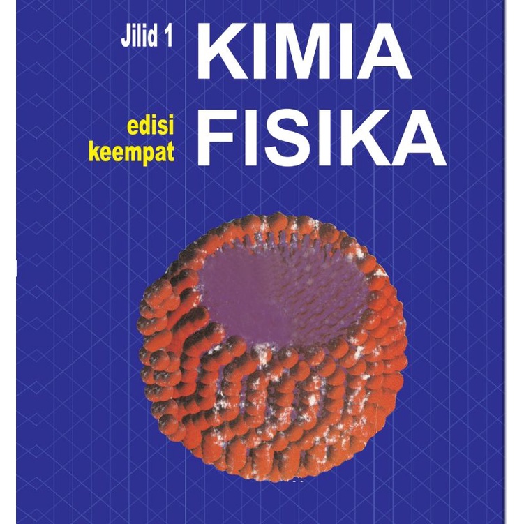 

Buku Kimia Fisika edisi 4 buku 1 by P.W Atkins