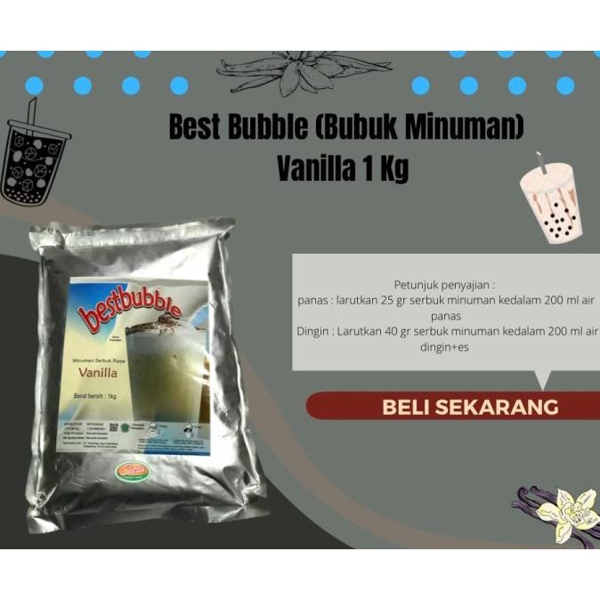 

yang dicari@@@@] BUBUK MINUMAN BEST BUBBLE VANILA 1 KG