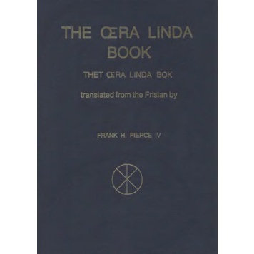 

The Oera Linda Book, Frank H. Pierce IV, 1983