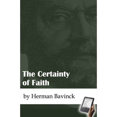 

The Certainty of Faith, Herman Bavinck