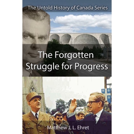 

The Untold History of Canada 3:OUR FORGOTTEN STRUGGLE FOR 1945-1972