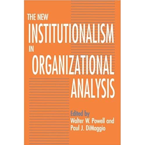 

The new institutionalism in organizational analysis. DiMaggio