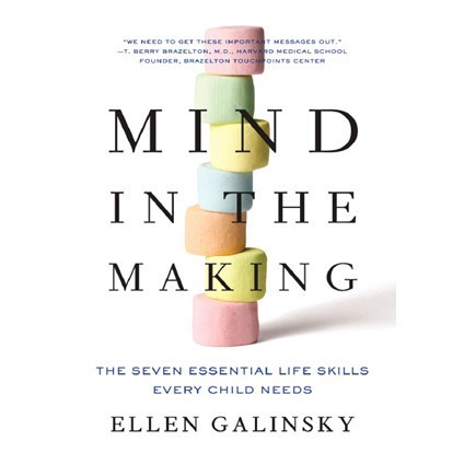 

Mind in the Making: The Seven Essential Life Skills Every Child Need