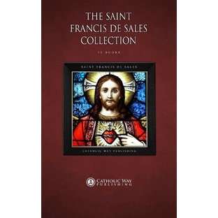 

The Saint Francis de Sales Collection 15 Books Saint Francis de Sales