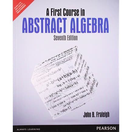 

A first course in abstract algebra [7 ed.] John B. Fraleigh, Victor