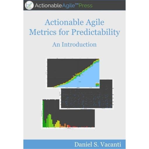 

Actionable Agile Metrics for Predictability: An Introduction Daniel