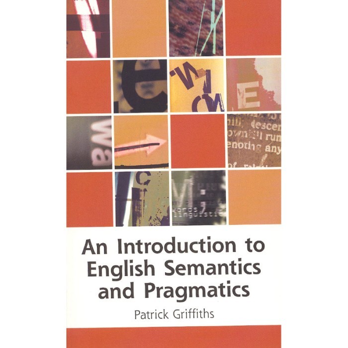 

An Introduction to English Semantics and Pragmatics (Edinburgh Textb