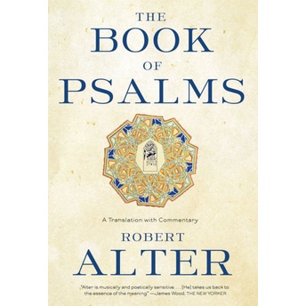 

Book of psalms - a translation with commentary, Robert Alter