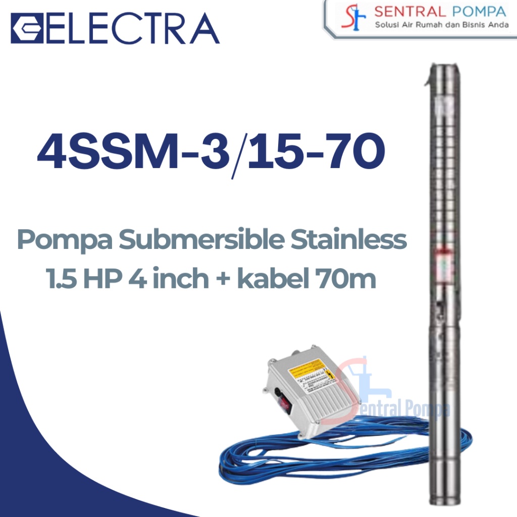 ELECTRA 4SSM3/15-70 Pompa Submersible Satelit 1.5 HP 4 inch Stainless + kabel 70m Mesin Air Sumur Si