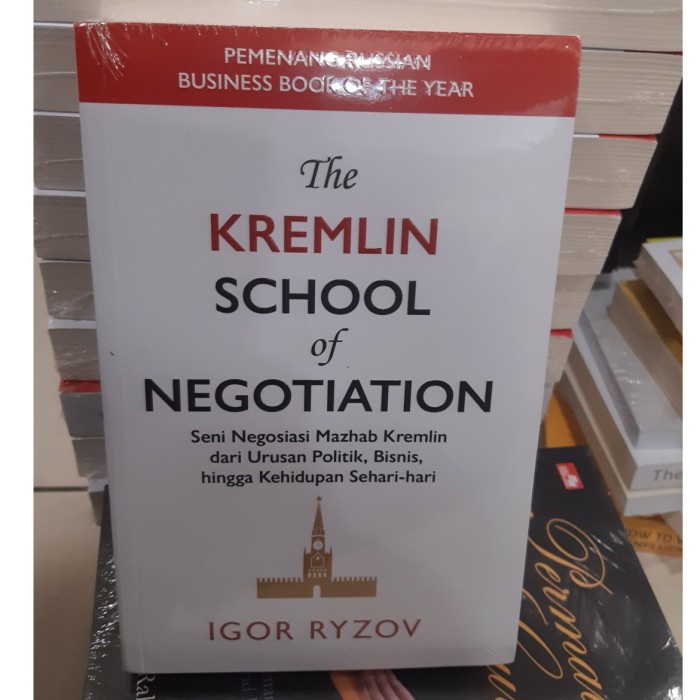 

Buku The Kremlin School Of Negotiation Negosiasi Mazhab By Igor Ryzov