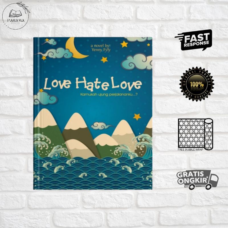 Novel - Love Hate Love - Kamukah Ujung Perjalananku?