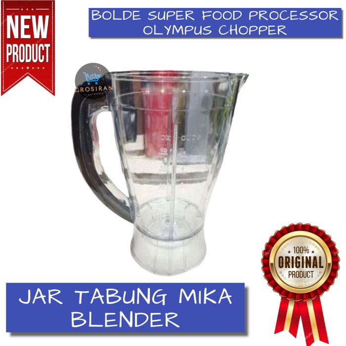 JAR TABUNG MIKA BLENDER BOLDE SUPER FOOD PROCESSOR OLYMPUS CHOPPER