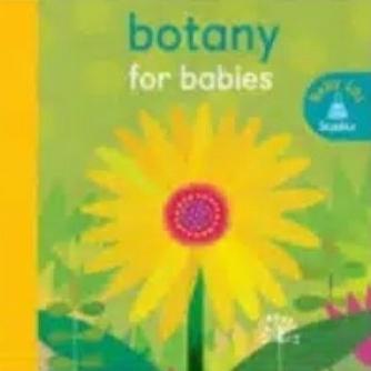 Baby 101 - Botany For Babies