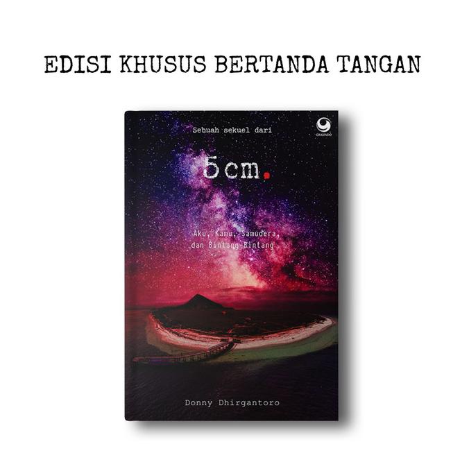 Novel sekuel 5 cm aku kamu samudera dan bintang-bintang