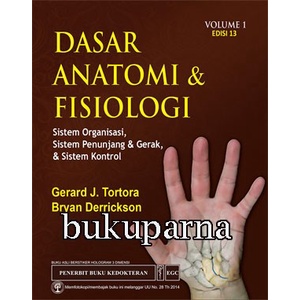 

Buku Dasar Anatomi & Fisiologi Vol. 1 Edisi 13 Tortora Gerard J. Torto