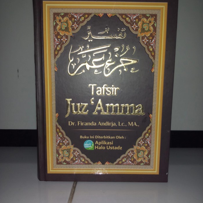 ✨Ready Tafsir Juz Amma Juz 30 Karya Ustadz Dr Firanda Andirja Original Book Terbatas
