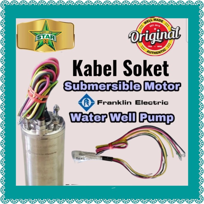 Promo Kabel Soket Pompa Satelit Franklin 10Hp Original 4Dfs8-44 Drakos 380V Garansi