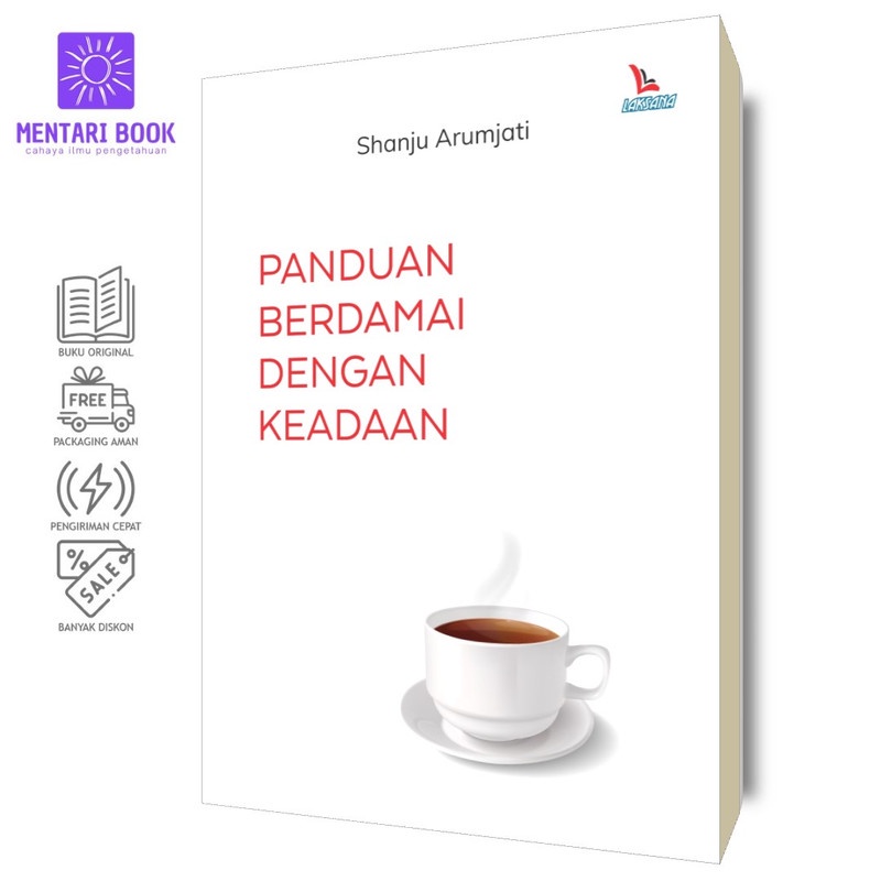 Panduan Berdamai dengan Keadaan | Shanju Arumjati | Laksana