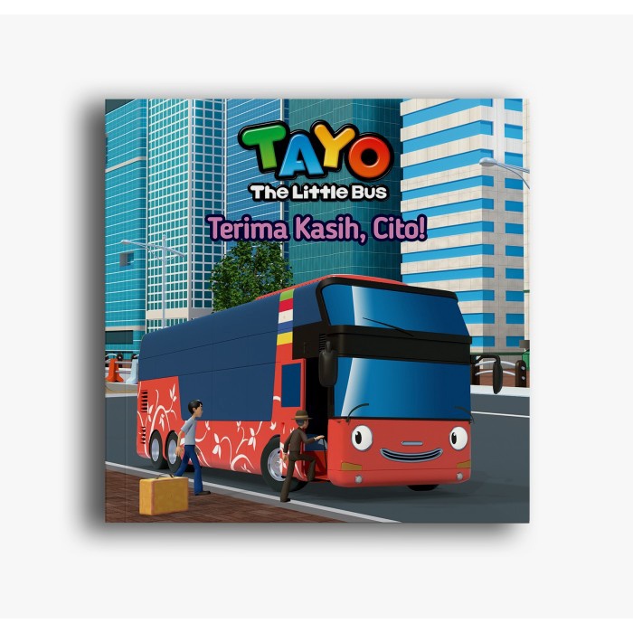 

New!! TAYO SI BUS KECIL : TERIMA KASIH, CITO- BUKU CERITA ANAK