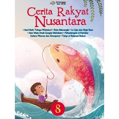 

Disc!! CERITA RAKYAT NUSANTARA 8 EDISI REVISI FOR KID